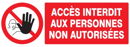 ACCES INTERDIT AUX PERSONNES NON AUTORISEES + texte